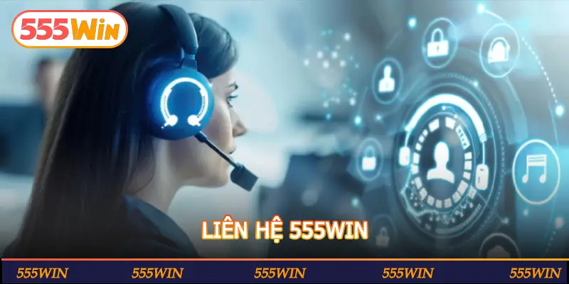 LIÊN HỆ 555WIN