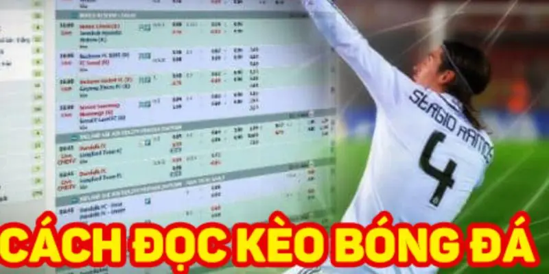 Tại sao cần nắm vững cách đọc kèo bóng đá?